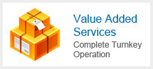 Value Added Services:Complete Turnkey Operation